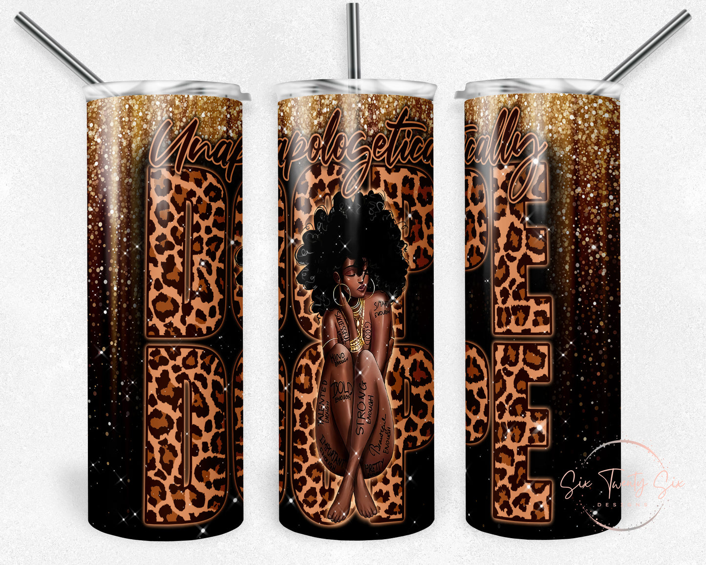 Unapologetically Dope 20 0z Tumbler