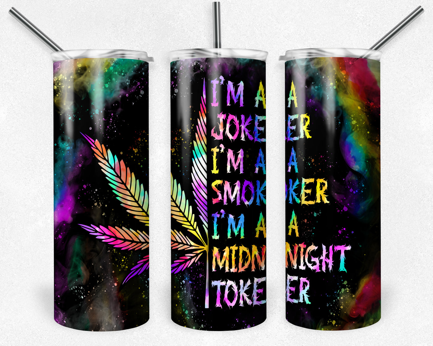 I'm a Joker I'm a Smoker Tumbler