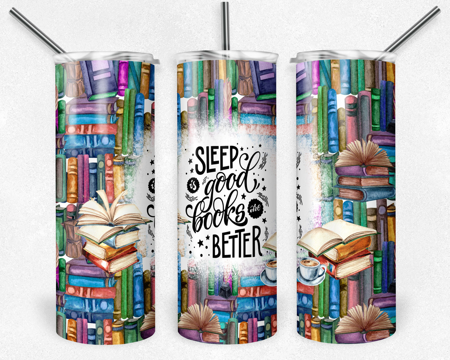 Sleep Is Good But Books Are Better Tumbler