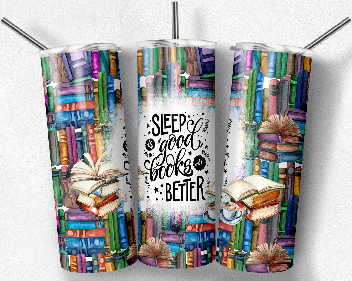 Sleep Is Good But Books Are Better Tumbler